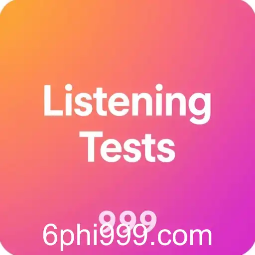 Exploring the Fascinating World of 'Listening Tests' on the phi999 Platform
